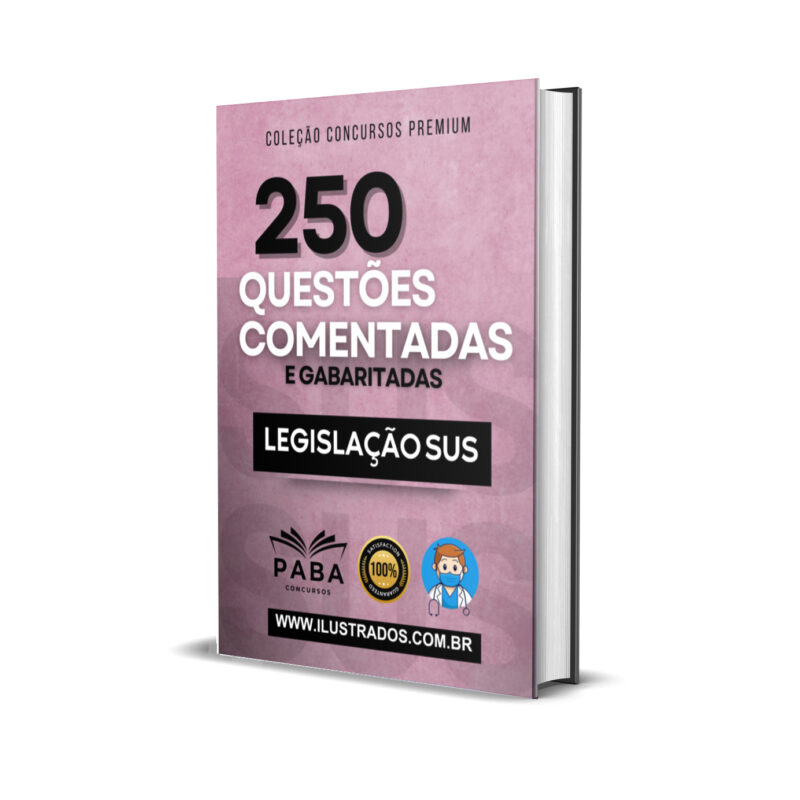 🖥️ 250 Questões de LEGISLAÇÃO SUS para Concursos 2025