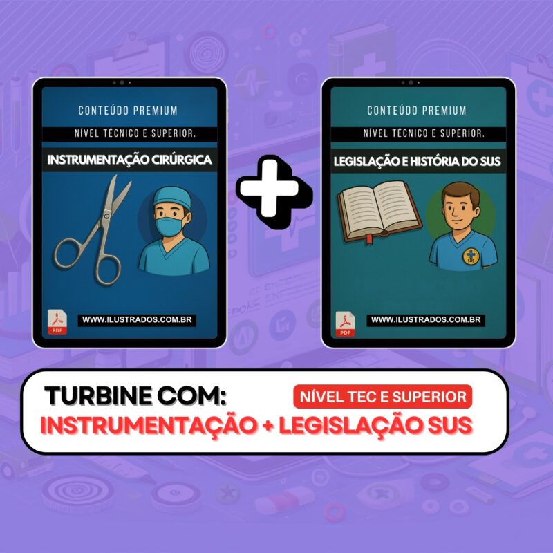 COMBO ADICIONAIS: INSTRUMENTAÇÃO CIRURGICA + LEGISLAÇÃO SUS!